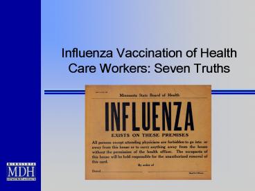 Influenza Vaccination of Health Care Workers: Seven Truths