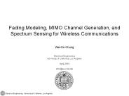 Fading Modeling, MIMO Channel Generation, and Spectrum Sensing for Wireless Communications