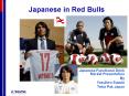 Japanese in Red Bulls PowerPoint PPT Presentation