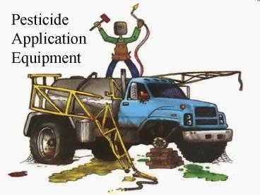 Pesticide Application Equipment