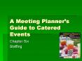 A Meeting Planners Guide to Catered Events PowerPoint PPT Presentation