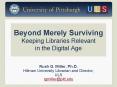 Beyond Merely Surviving Keeping Libraries Relevant in the Digital Age PowerPoint PPT Presentation