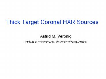 Thick Target Coronal HXR Sources
