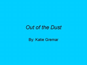 Out of the Dust