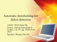 Automatic%20thresholding%20for%20defect%20detection PowerPoint PPT Presentation