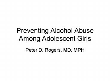 Preventing Alcohol Abuse Among Adolescent Girls