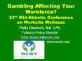 Gambling Affecting Your Workforce 23rd MidAtlantic Conference on Worksite Wellness PowerPoint PPT Presentation