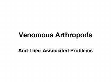 Venomous Arthropods