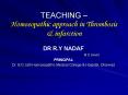 TEACHING Homoeopathic approach in Thrombosis PowerPoint PPT Presentation