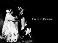 Exam III Review PowerPoint PPT Presentation