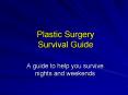 Plastic Surgery Survival Guide PowerPoint PPT Presentation