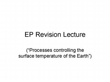 EP Revision Lecture