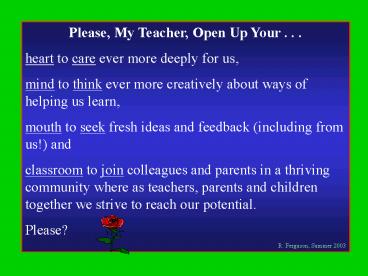 Please, My Teacher, Open Up Your ' ' '