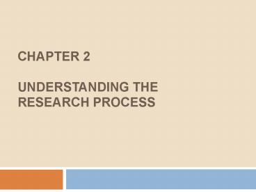 CHAPTER 2 UNDERSTANDING THE RESEARCH PROCESS