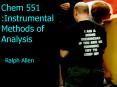 Chem 551 :Instrumental Methods of Analysis PowerPoint PPT Presentation