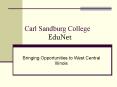 Carl Sandburg College EduNet PowerPoint PPT Presentation