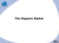 The Hispanic Market PowerPoint PPT Presentation