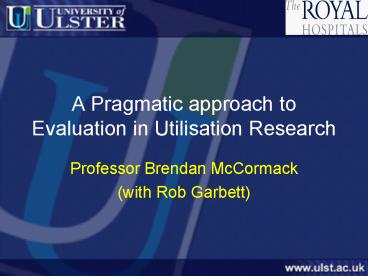 A Pragmatic approach to Evaluation in Utilisation Research