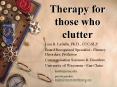 Therapy for those who clutter PowerPoint PPT Presentation