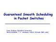 Guaranteed Smooth Scheduling in Packet Switches PowerPoint PPT Presentation