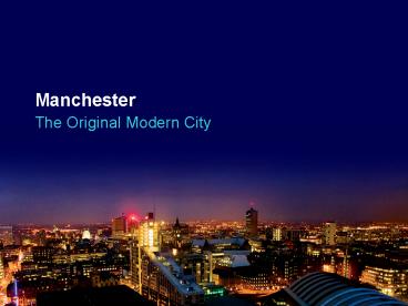 Manchester The Original Modern City