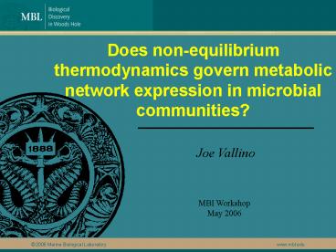 Does nonequilibrium thermodynamics govern metabolic network expression in microbial communities