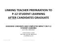 LINKING TEACHER PREPARATION TO P12 STUDENT LEARNING AFTER CANDIDATES GRADUATE PowerPoint PPT Presentation
