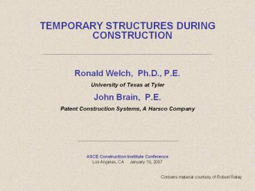 TEMPORARY STRUCTURES DURING CONSTRUCTION