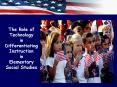 The Role of Technology in Differentiating Instruction in Elementary Social Studies PowerPoint PPT Presentation