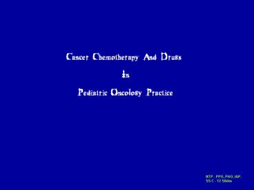 Cancer Chemotherapy And Drugs