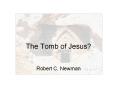 The Tomb of Jesus? PowerPoint PPT Presentation