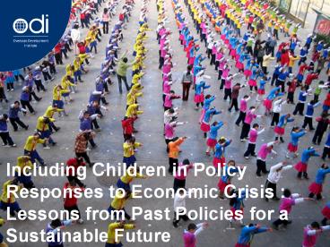 Including Children in Policy Responses to Economic Crisis :