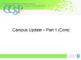 Campus Update Part 1 Core PowerPoint PPT Presentation