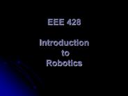 EEE 428 Introduction to Robotics
