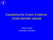 Classifying the Drawn Evidence: cross-domain issues
