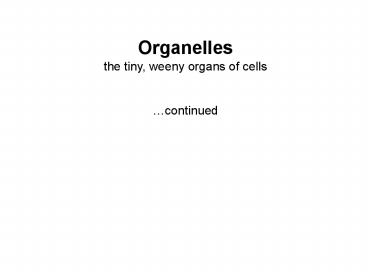 Organelles