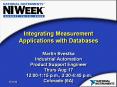 Integrating Measurement Applications with Databases Martin Svestka Industrial Automation Product Support Engineer Thurs Aug 17 12:00-1:15 p.m., 3:30-4:45 p.m. Colorado (6A) PowerPoint PPT Presentation