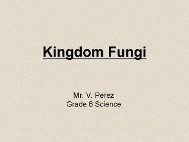 Kingdom Fungi