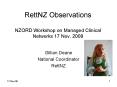 RettNZ Observations NZORD Workshop on Managed Clinical Networks 17 Nov' 2009 PowerPoint PPT Presentation