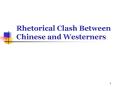 Rhetorical Clash Between Chinese and Westerners PowerPoint PPT Presentation