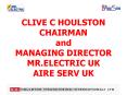 CLIVE C HOULSTON CHAIRMAN and MANAGING DIRECTOR MR.ELECTRIC UK AIRE SERV UK PowerPoint PPT Presentation