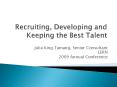 Recruiting, Developing and Keeping the Best Talent PowerPoint PPT Presentation