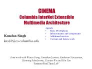 CINEMA%20Columbia%20InterNet%20Extensible%20Multimedia%20Architecture