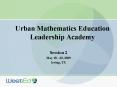 Urban Mathematics Education Leadership Academy PowerPoint PPT Presentation