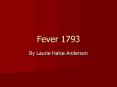 Fever 1793 PowerPoint PPT Presentation