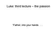 Luke: third lecture 