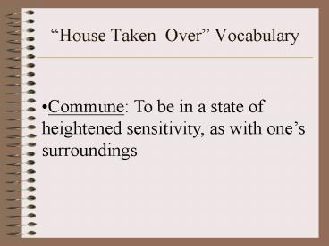 House Taken Over Vocabulary