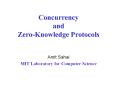 Concurrency and Zero-Knowledge Protocols PowerPoint PPT Presentation