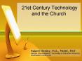 21st Century Technology and the Church PowerPoint PPT Presentation