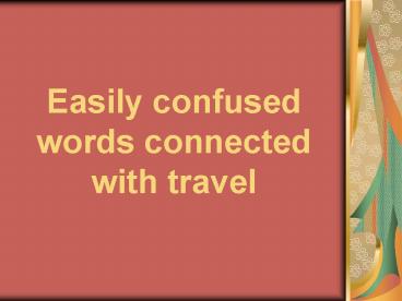 Easily confused words connected with travel